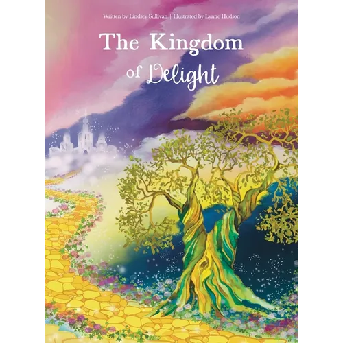 The Kingdom of Delight - Hardcover