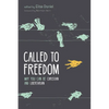 Called to Freedom: Why You Can Be Christian and Libertarian - Hardcover