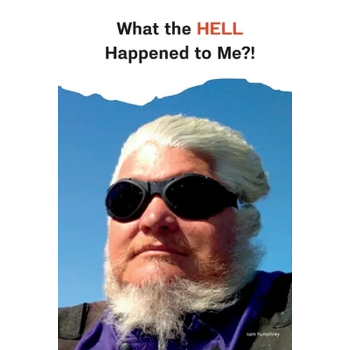 What the HELL Happened to Me?! - Paperback