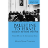 Palestine to Israel: Mandate to State, 1945-1948 (Volume II): Into the International Arena, 1947-1948 - Paperback