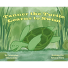Tanner the Turtle Learns to Swim - Paperback