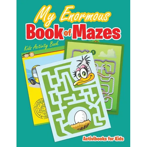 My Enormous Book of Mazes: Kids Activity Book - Paperback