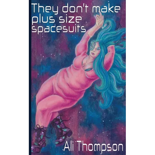 They don't make plus size spacesuits - Paperback