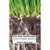 The Soil and Health: A Study of Organic Agriculture - Hardcover