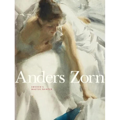 Anders Zorn: Sweden's Master Painter - Hardcover