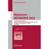 Metaverse - Metaverse 2022: 18th International Conference, Held as Part of the Services Conference Federation, Scf 2022, Honolulu, Hi, Usa, December 1 - Paperback