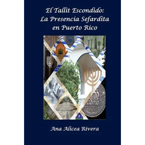 El Tallit escondido: La presencia sefardita en Puerto Rico - Paperback