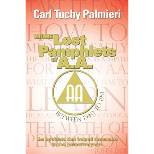 More Lost Pamphlets of A.A. between 1940 to 1951 - Paperback