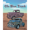 Ole Blue Truck - Paperback