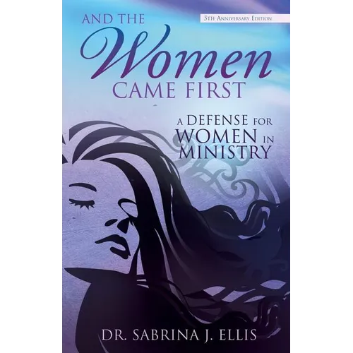 And the Women Came First - Paperback