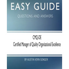 Easy Guide: CMQ-OE Certified Manager of Quality Organizational Excellence: Questions and Answers - Paperback