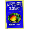 Alive and Loose in the Ordinary: Stories of the Incarnation - Paperback