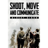 Shoot, Move and Communicate - Paperback