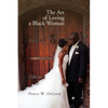 The Art of Loving a Black Woman - Paperback