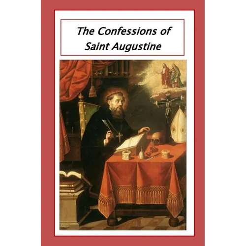 The Confessions of Saint Augustine - Paperback