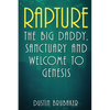 Rapture: The Big Daddy, Sanctuary and Welcome To Genesis - Paperback
