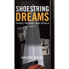 Shoestring Dreams: Part 1: Family, Friends, and Rivals - Hardcover