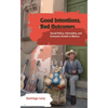 Good Intentions, Bad Outcomes: Social Policy, Informality, and Economic Growth in Mexico - Paperback