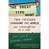 The Great Typo Hunt: Two Friends Changing the World, One Correction at a Time - Paperback