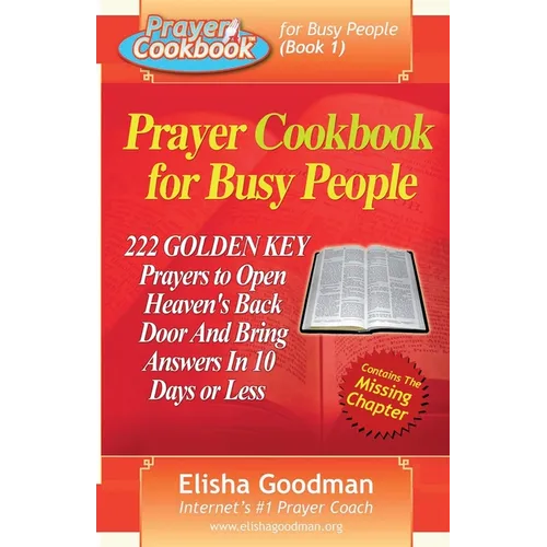 Prayer Cookbook for Busy People (Book 1): 222 Golden Key Prayers - Paperback