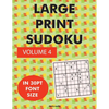 Large Print Sudoku Volume 4: 100 sudoku puzzles in large print 30pt font size - Paperback