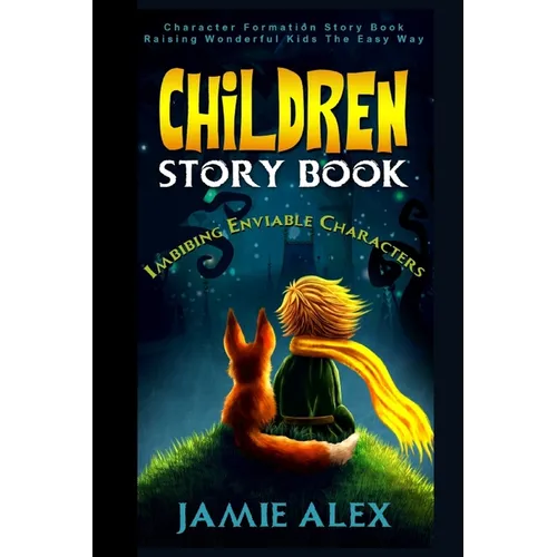 Inspiring Children Story: Imbibing Enviable Characters - Paperback