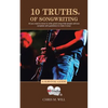 10 Truths of Songwriting: A Survival Guide - Paperback