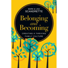 Belonging and Becoming: Creating a Thriving Family Culture - Paperback