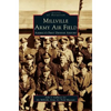 Millville Army Air Field: America's First Defense Airport - Hardcover