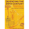 Inventing the 20th Century: 100 Inventions That Shaped the World from the Airplane to the Zipper - Paperback