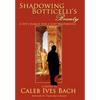 Shadowing Botticelli's Beauty - Hardcover