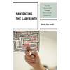 Navigating the Labyrinth: Teacher Empowerment Through Instructional Leadership - Paperback