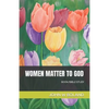 Women Matter to God - Paperback