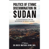 Politics of Ethnic Discrimination in Sudan - Hardcover