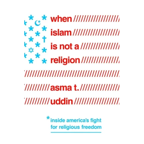 When Islam Is Not a Religion: Inside America's Fight for Religious Freedom - Paperback