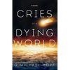Cries of a Dying World - Paperback