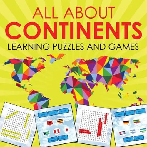 All About Continents: Learning Puzzles and Games - Paperback