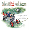 Calvin and the Red Neck Wagon - Hardcover