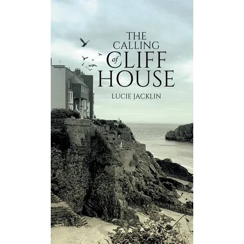 The Calling of Cliff House - Hardcover