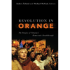 Revolution in Orange: The Origins of Ukraine's Democratic Breakthrough - Paperback
