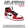 Air Jordan Price Guide 2014 (Black/White) - Paperback