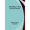 McGuffey's Third Eclectic Reader - Paperback