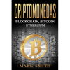 Criptomonedas: Blockchain, Bitcoin, Ethereum (Libro en Español/Cryptocurrency Book Spanish Version) - Paperback