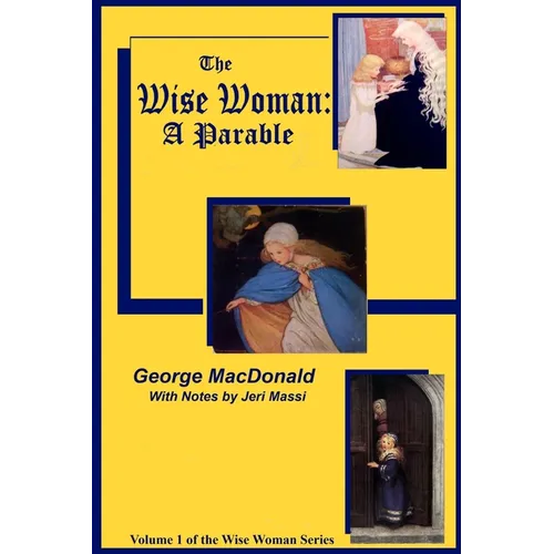 The Wise Woman: A Parable: The Lost Princess - Paperback