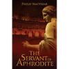 The Servant of Aphrodite - Paperback