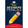 How To Draw With Pencils: Your Step-By-Step Guide To Drawing With Pencils - Paperback