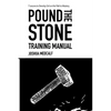 Pound The Stone Training Manual - Paperback