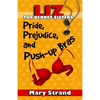 Pride, Prejudice, and Push-up Bras: The Bennet Sisters Book 1 - Paperback