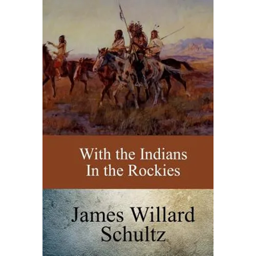 With the Indians in the Rockies - Paperback