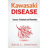 Kawasaki disease - A Slowly Developed Health Issue: Causes, Treatment and Remedies - Paperback